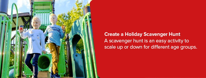 A scavenger hunt is an easy activity to scale up or down for different age groups
