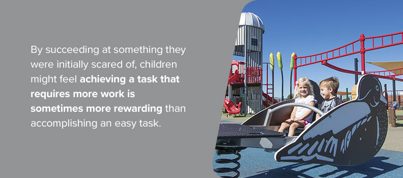 Children might feel achieving a task that requires more work is sometimes more rewarding