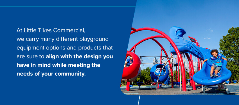 Playground options and products that align with the design you have in mind.