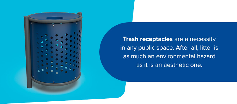 Trash receptacles are a necessity in any public space. After all, litter is as much an environmental hazard as it is an aesthetic one.